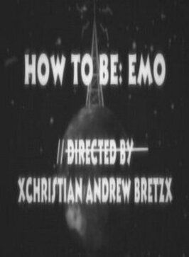 Фильм How to Be: Emo.