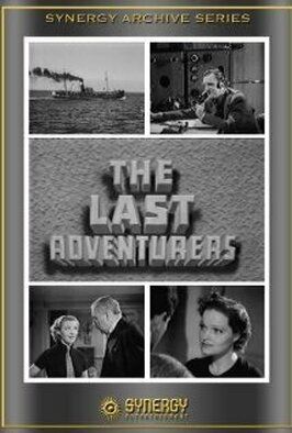 The Last Adventurers - лучший фильм в фильмографии Уоллес Дуглас