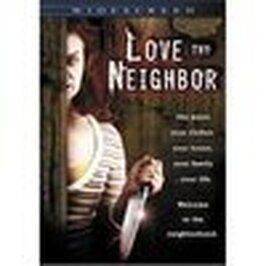 Love Thy Neighbor - лучший фильм в фильмографии Бен Уилкинсон