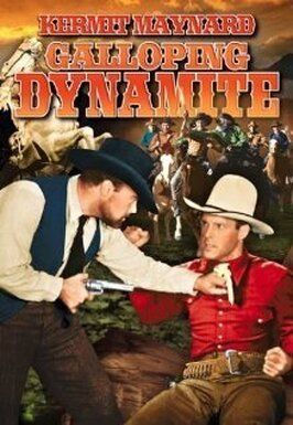 Galloping Dynamite из фильмографии Кермит Мэйнард в главной роли.