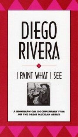 Diego Rivera: I Paint What I See из фильмографии Брайан Кин в главной роли.