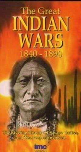 The Great Indian Wars 1840-1890 из фильмографии Айрон Айс Коуди в главной роли.