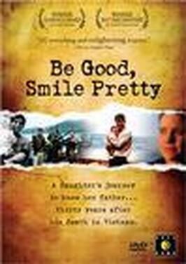 Фильм Be Good, Smile Pretty.