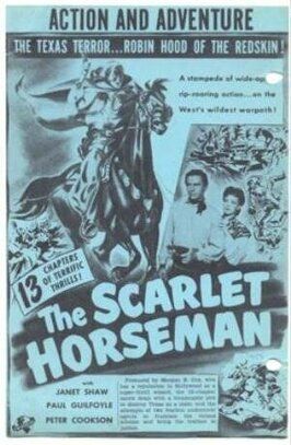 The Scarlet Horseman из фильмографии Эдвард Ховард в главной роли.