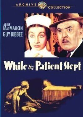 While the Patient Slept - лучший фильм в фильмографии Хелен Флинт