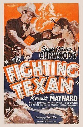 The Fighting Texan из фильмографии Кермит Мэйнард в главной роли.