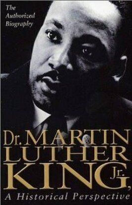 Dr. Martin Luther King, Jr.: A Historical Perspective из фильмографии Stephen A. Housden в главной роли.