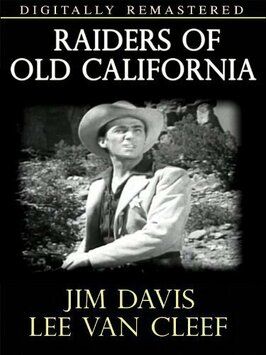 Raiders of Old California из фильмографии Луис Жан Хейдт в главной роли.