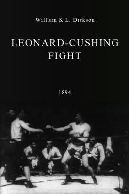 Фильм Leonard-Cushing Fight.