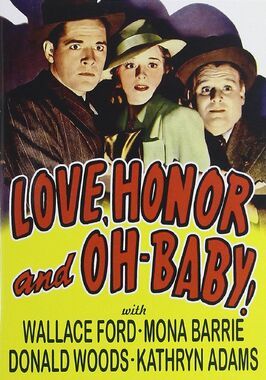 Love, Honor and Oh-Baby! из фильмографии Эдди Уоллер в главной роли.