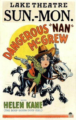 Dangerous Nan McGrew из фильмографии Хелен Кэйн в главной роли.