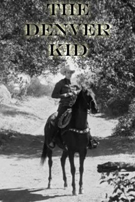 The Denver Kid из фильмографии Эдди Уоллер в главной роли.