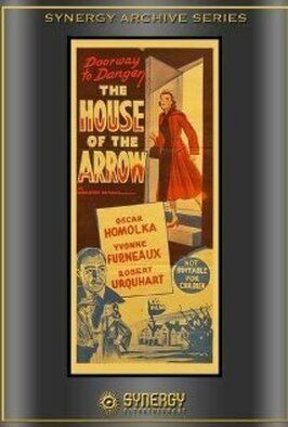 The House of the Arrow - лучший фильм в фильмографии Пьер Шаминад