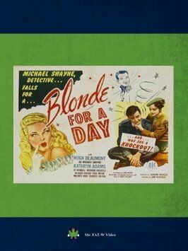 Blonde for a Day из фильмографии Кэтрин Адамс в главной роли.