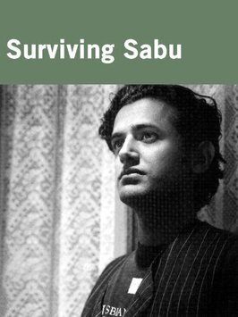 Surviving Sabu - лучший фильм в фильмографии Йен Икбал Рашид