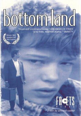 Фильм Bottom Land.