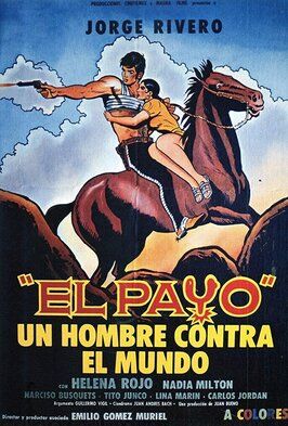 El payo - un hombre contra el mundo! из фильмографии Паскуаль Гарсия Пенья в главной роли.