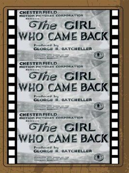 The Girl Who Came Back из фильмографии Эдвард Мартиндел в главной роли.