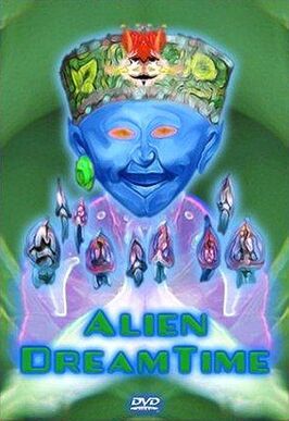 Мультфильм Alien Dreamtime.