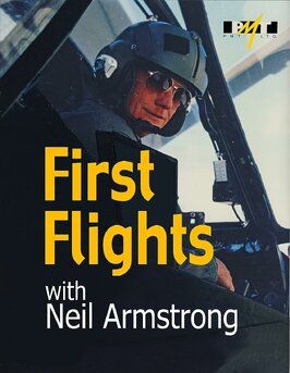 Фильм First Flights with Neil Armstrong.