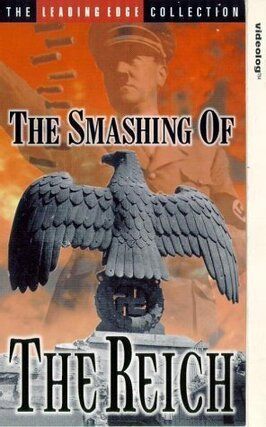 Фильм The Smashing of the Reich.