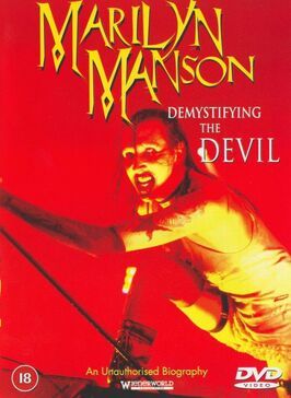 Demystifying the Devil: An Unauthorized Biography on Marilyn Manson - лучший фильм в фильмографии Тим Галлахер