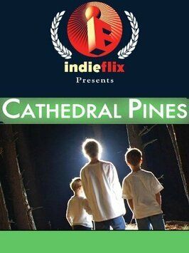 Cathedral Pines - лучший фильм в фильмографии Дэвид Хорган