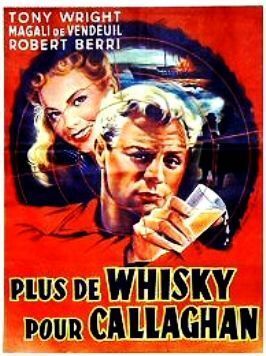 Plus de whisky pour Callaghan! из фильмографии Жан-Макс в главной роли.