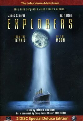 Фильм Explorers: From the Titanic to the Moon.