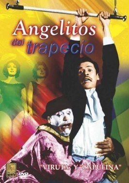 Фильм Angelitos del trapecio.