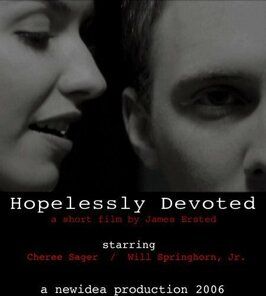 Hopelessly Devoted - лучший фильм в фильмографии James Ersted