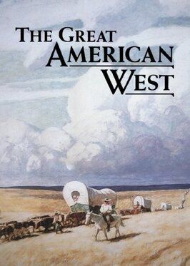 Фильм The Great American West.