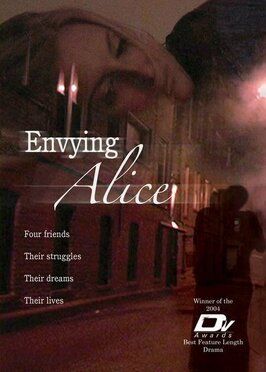 Envying Alice - лучший фильм в фильмографии Eric Glawe