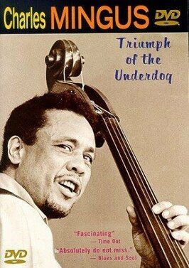 Charles Mingus: Triumph of the Underdog - лучший фильм в фильмографии Дон МакГлинн