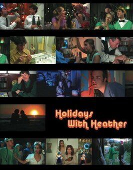 Holidays with Heather - лучший фильм в фильмографии Хелена Вэй