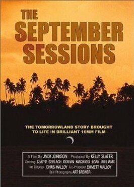 Jack Johnson: The September Sessions - лучший фильм в фильмографии Брэд Герлак