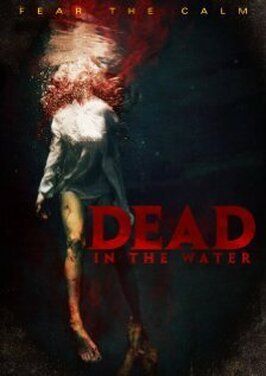 Фильм Dead in the Water.