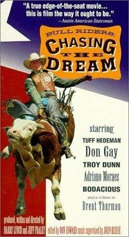 Bull Riders: Chasing the Dream - лучший фильм в фильмографии Боб Таллман