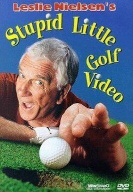 Фильм Leslie Nielsen's Stupid Little Golf Video.