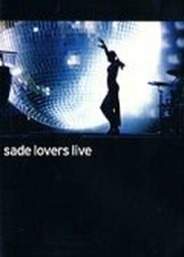 Фильм Sade: Lovers Live.