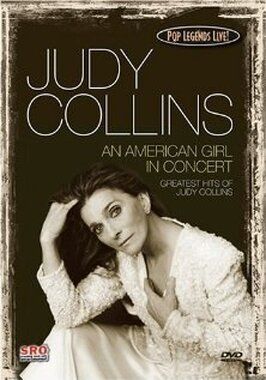 Фильм Pop Legends Live: Judy Collins - An American Girl in Concert.