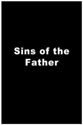 Sins of the Father - лучший фильм в фильмографии Дональд В. Аллен