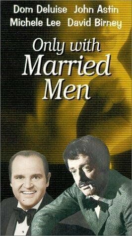 Only with Married Men из фильмографии Фриц Фельд в главной роли.