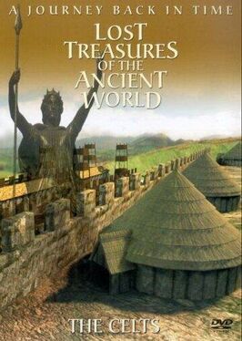 Фильм Lost Treasures of the Ancient World: The Celts.