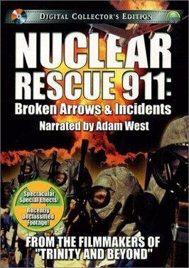 Nuclear Rescue 911: Broken Arrows & Incidents - лучший фильм в фильмографии Билли Лувьер