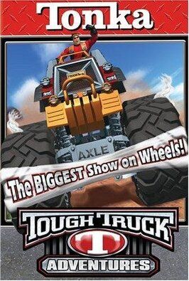 Мультфильм Tonka Tough Truck Adventures: The Biggest Show on Wheels.