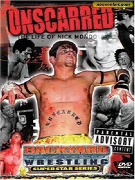 Фильм Unscarred: The Life of Nick Mondo.