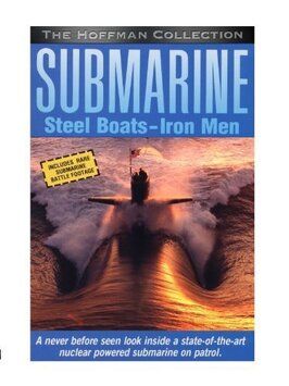 Фильм Submarine: Steel Boats, Iron Men.