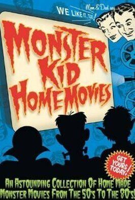 Фильм Monster Kid Home Movies.