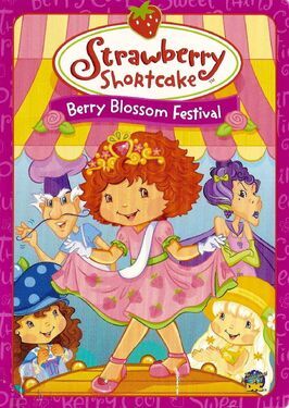 Strawberry Shortcake: Berry Blossom Festival - лучший фильм в фильмографии Haley Hyden-Soffer